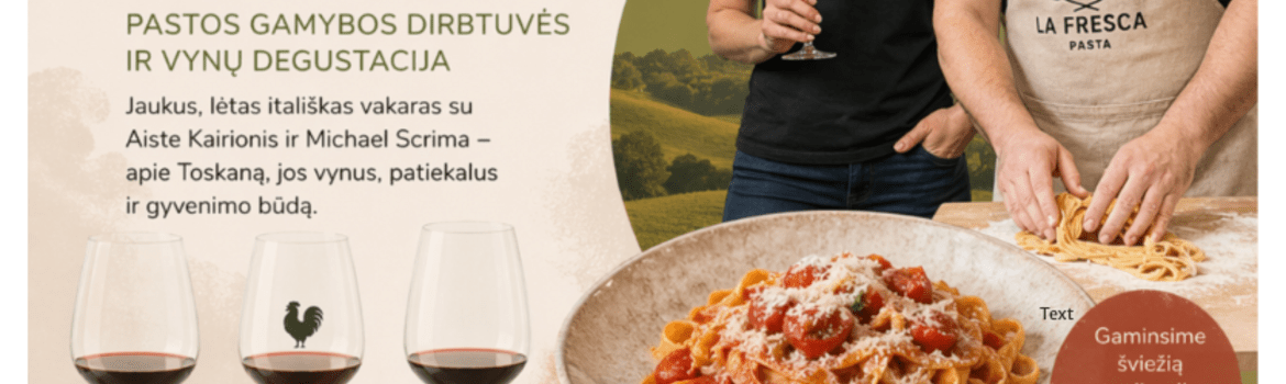 Pastos dirbtuvės ir vyno degustacija 05.23